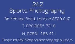 262  Sports Photography 86 Kentlea Road, London SE28 0JZ T. 020 8855 7218 M. 07831 186 411 Email: info@262sportsphotography.com